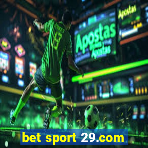 bet sport 29.com